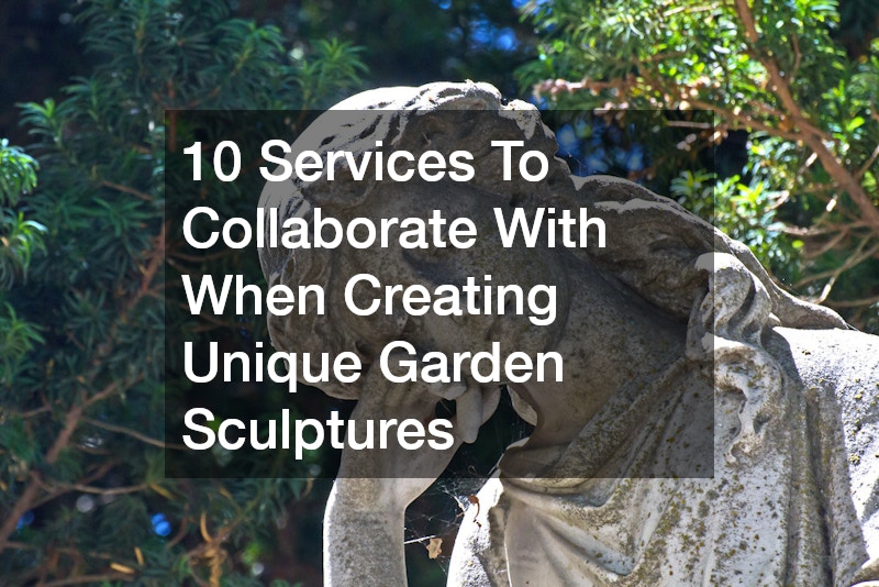 10 Services To Collaborate With When Creating Unique Garden Sculptures